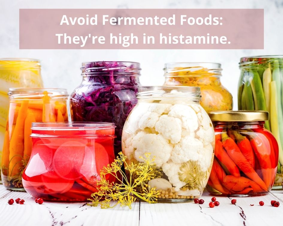 Avoid Fermented Foods High Histamine