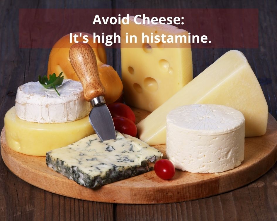 Avoid Aged Cheese High Histamine