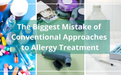 The Biggest Mistake of Conventional Approaches to Allergy Treatment